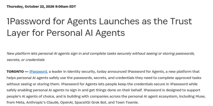 1Passwordのプレスリリースの冒頭。2026年10月22日付で、題は1Password for Agents Launches as the Trust Layer for Personal AI Agents。個人のAIエージェントがパスワードや秘密の情報を見たり保存したりせずにログインして作業できる新しい仕組みだと説明し、Meta の Muse、Anthropic の Claude、OpenAI、SpaceXSI の Grok Bot、Town の Townie などと連携すると書かれている