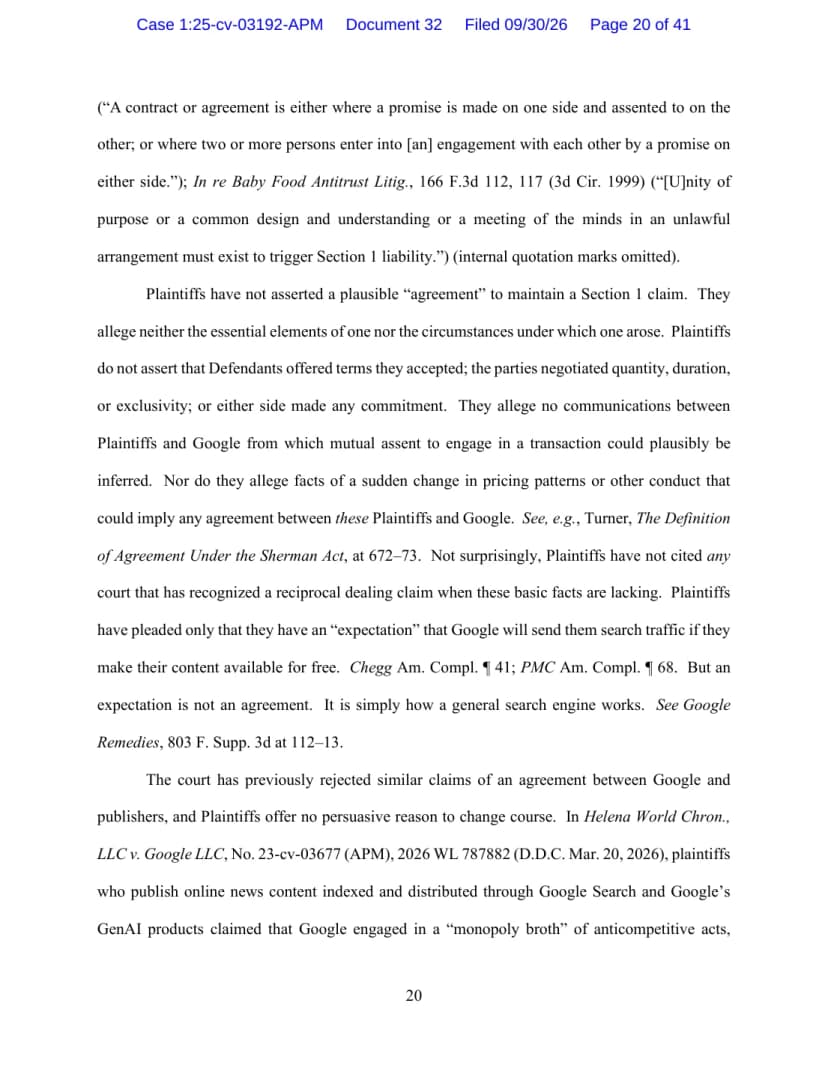 米国コロンビア特別区連邦地方裁判所のMemorandum Opinionの20ページ(41ページ中)。上に「Case 1:25-cv-03192-APM Document 32 Filed 09/30/26 Page 20 of 41」の表示がある。原告がシャーマン法1条の合意を主張できていないこと、原告が主張したのはコンテンツを無料で出せばGoogleが検索の流入を送ってくれるという期待だけであること、「But an expectation is not an agreement. It is simply how a general search engine works.」の文、続いて同じ裁判所が以前Helena World Chron., LLC v. Google LLCの事件(2026年3月20日)で似た主張を退けたことが英文で書かれている