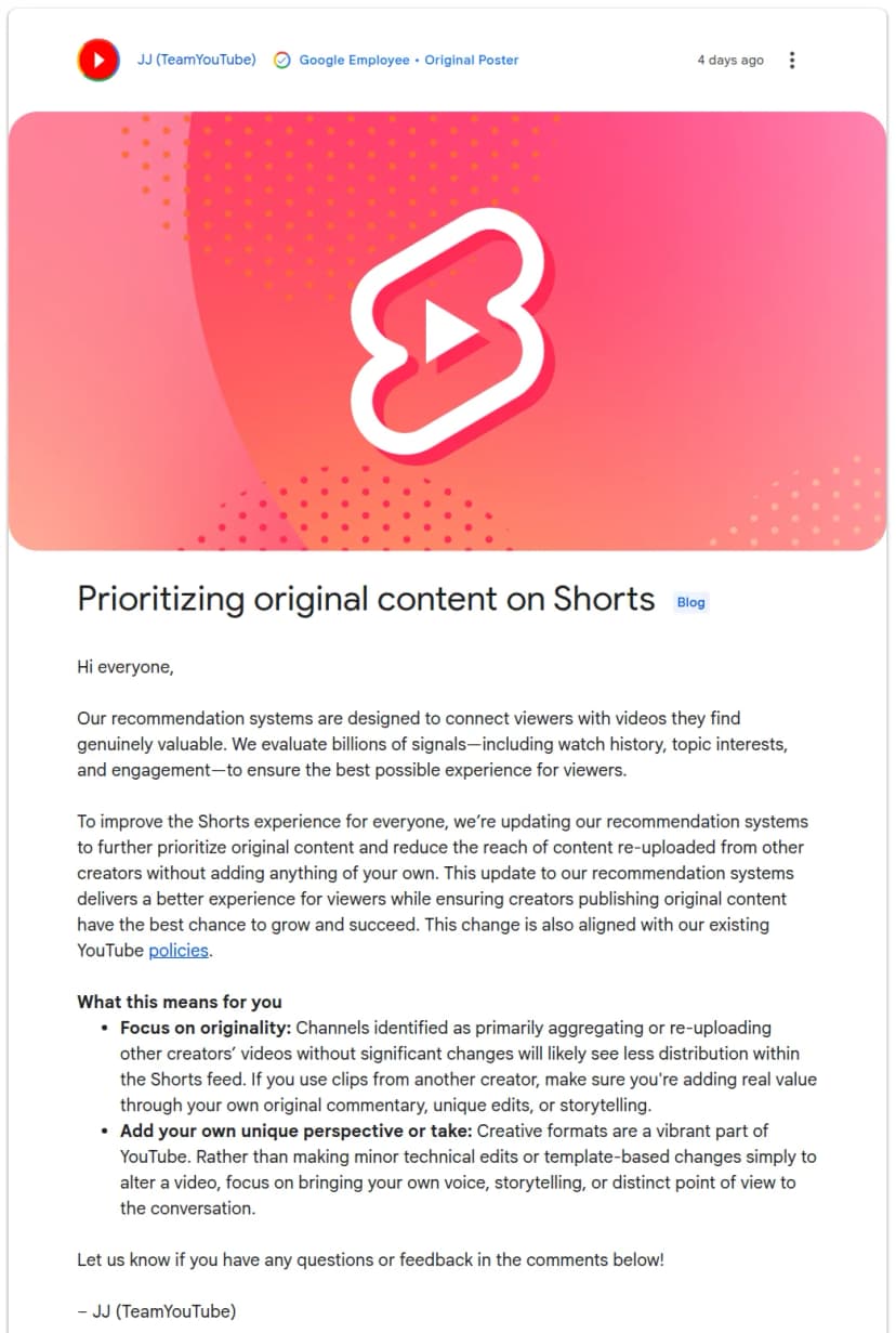 YouTube ヘルプ コミュニティの投稿。投稿者はJJ (TeamYouTube)で、Google Employee、Original Posterの表示。ピンクとオレンジの地にYouTube ショートの印の画像の下に、題「Prioritizing original content on Shorts」と「Blog」の札。本文は英語で、おすすめの仕組みは視聴履歴や話題への関心、反応など数十億のシグナルを評価していること、ショートの体験をよくするためにおすすめの仕組みを更新し、オリジナルのコンテンツをさらに優先し、自分では何も加えずにほかのクリエイターから再投稿されたコンテンツの届く範囲を減らすこと。見出し「What this means for you」の下に、Focus on originality(大きな変更なしにほかのクリエイターの動画を主に集めたり再投稿したりするチャンネルはショートのフィードでの表示が減る見込み、クリップを使うなら自分の解説や独自の編集、ストーリーで価値を加える)と、Add your own unique perspective or take(小さな技術的な編集やテンプレートに当てはめた変更ではなく、自分の声やストーリー、視点を持ち込む)の2つの箇条